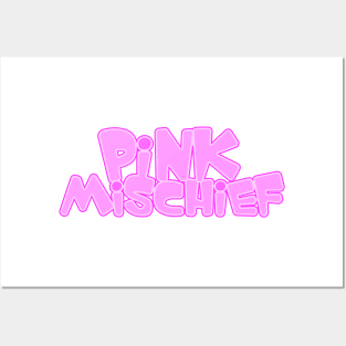 Pink Mischief Posters and Art